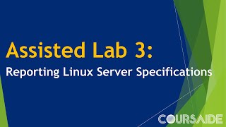 03. Assisted Lab 3: Reporting Linux Server Specifications