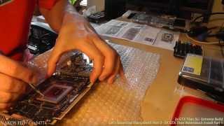 GTX Titan SLI watercooling Part3: EK Waterblock Installation 1 (HUN) GTX Titan SLI watercooling Part3: EK Waterblock Installation 1 (HUN)