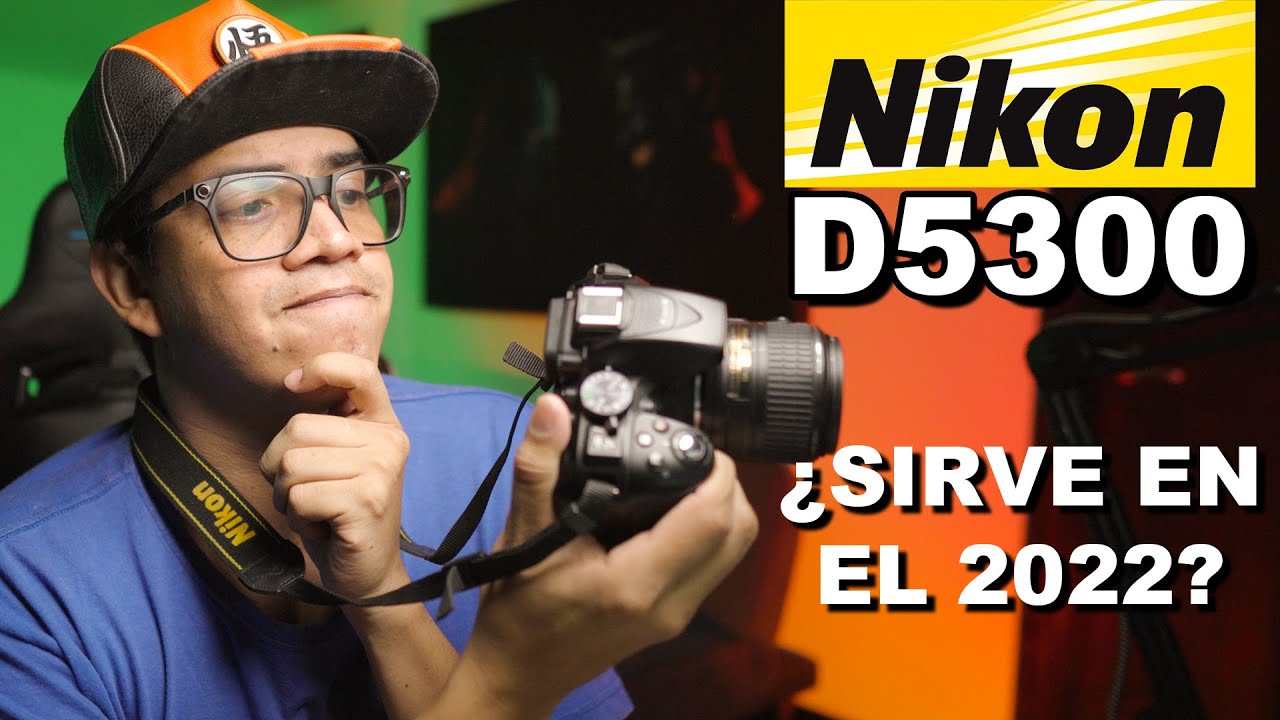 Nikon D5300: Características, Precio y Opinión Personal