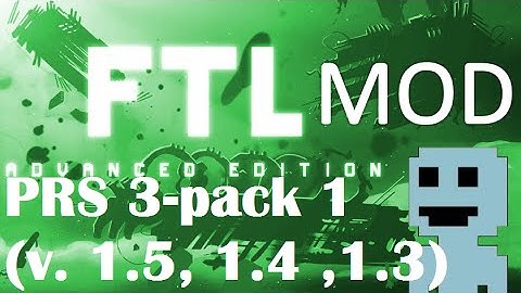 TF : FTL Mods 3 : PRSS (Older version) 1