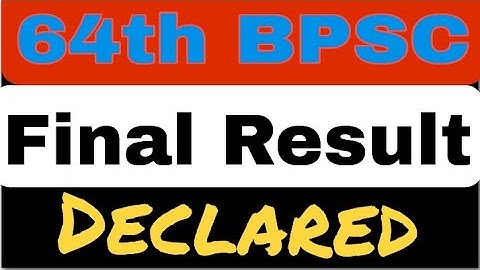 64th BPSC FINAL  RESULT OUT