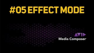 AVID Tutorial 05 (english) - how to use effects, effect mode, resize, flip, flop - Media Composer 7