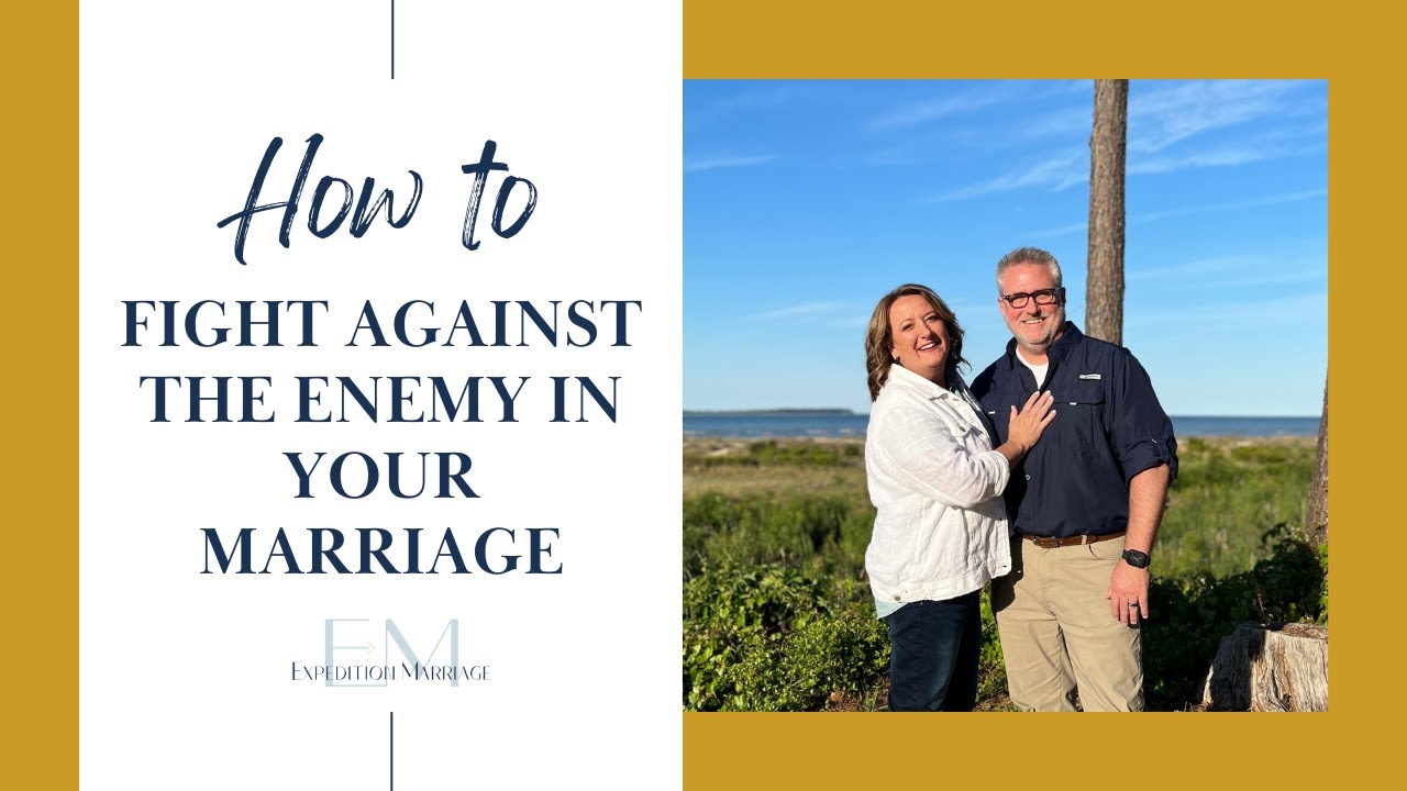 Ep. 102: How to Fight Against the Enemy in Your Marriage - YouTube