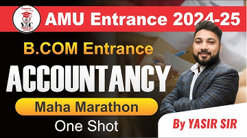 Maha Marathon | Accountancy  | Last Time Revision इससे बाहर कुछ भी नहीं  AMU B.COM  ENTRANCE  #b.com