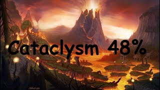 Cataclysm 48% by Ggb0y (Progress #1)