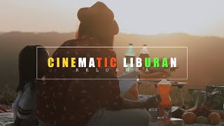 Cinematic Liburan Keluarga