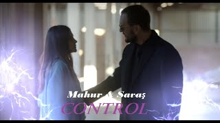 Mahur & Savaş - Control (Maraşlı)