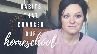 5 HABITS THAT CHANGED OUR HOMESCHOOL || LIFE OF A HOMESCHOOL MOM || TIPS FOR NEW HOMESCHOOLING MOMS