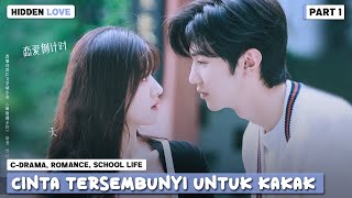 SUKA SAMA KAKAK KELAS | HIDDEN LOVE PART 1