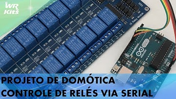 DOMÓTICA: CONTROLE DE RELÉS VIA SERIAL