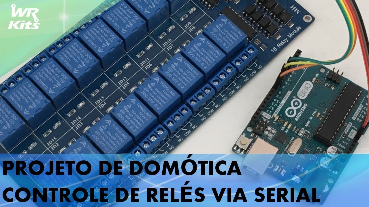 DOMÓTICA: CONTROLE DE RELÉS VIA SERIAL