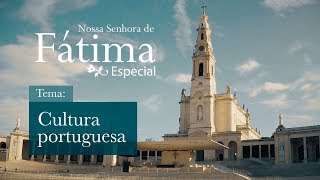 Especial Portugal - Cultura Portuguesa