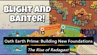 Oath New Foundation: Chronicling the Chronicle: Rise of Radagast!  3p.  Building the New Kingdom!