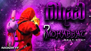 Filhall 2 Mohabbat Beat Sync Free Fire Beat Sync Ragnar Ff