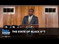 The State of Black S**t: The Daily Show