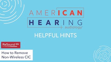 How to Insert & Remove Non-Wireless CIC Hearing Aid (ReSound)