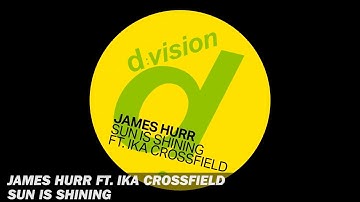 James Hurr ft. Ika Crossfield - Sun is Shining