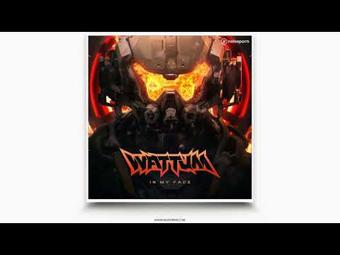 WATTUM - In My Face