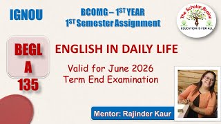 IGNOU BCOM BEGLA 135 English in Daily Life Solved Assignment valid for June 2026 term end exam