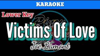 Victims Of Love by Joe Lamont (Karaoke : Lower Key)