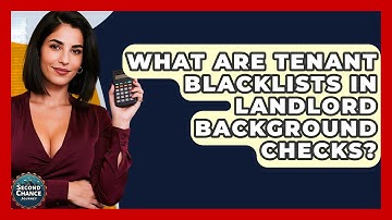 What Are Tenant Blacklists In Landlord Background Checks? - Second Chance Journey