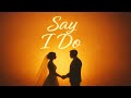 Say I Do Godly Love Song For Lovers mp3