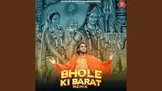 Bhole Ki Barat (Remix)