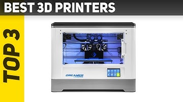 Top 3 Best 3d Printers in 2022?