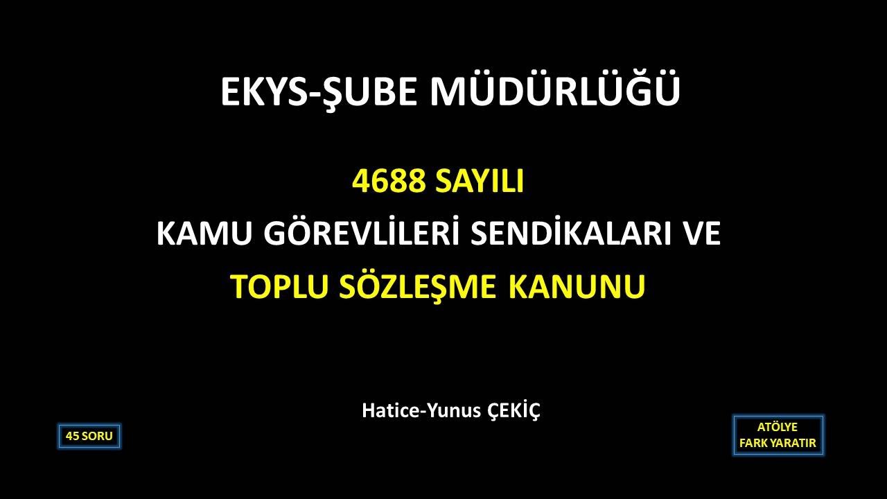 KAMU GÖREVLİLERİ SENDİKALARI ve TOPLU SÖZLEŞME KANUNU