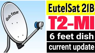 21E | How to set Eutelsat 21B | T2-MI | sports feed satellite | Dish Fitter |