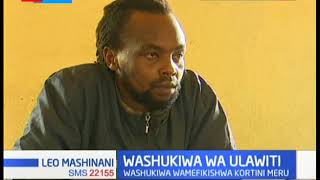 Washukiwa wanaodaiwa kumlawiti mwanamume mmoja wamefikishwa kortini katika kaunti ya Meru