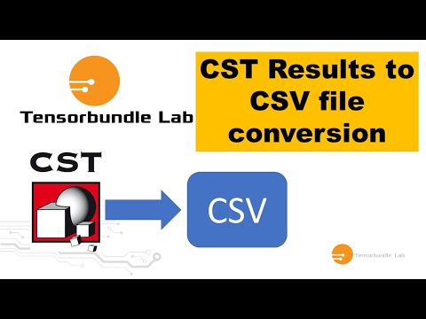 CST Tutorial: CSV File conversion from CST results