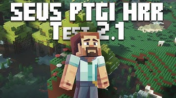Best shader ever for Minecraft java edition SEUS PTGI HRR Test 2.1