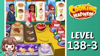 Cooking Madness Level 138-3 Pancake | No Boosters 🥞🍨🍹