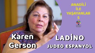 Anadili Ile Yaşayanlar 5 Ladino - Judeo Espanyol - Karen Gerson