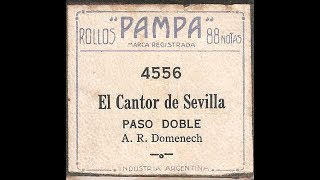 El cantor de Sevilla: Paso Doble de R. Domenech en Pianola desde Viedma, Argentina, Horacio Asborno