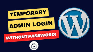 How To Give Temporary Admin Access in WordPress Using Temporary Login Without Password Plugin