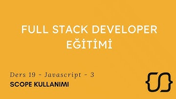 Javascript - 3 | Scope Nedir? - Ders 19