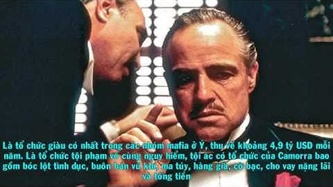 Top 6 băng đảng mafia khét tiếng nhất thế giới