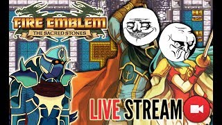 BLAZINGKNIGHT Fire Emblem: The Sacred Stones Live Stream Part 7