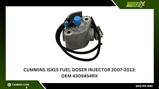 Cummins ISX15 Fuel Doser Injector 2007-2013: OEM 4309454RX