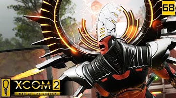 ARCHON KING (and chat about the next season) - PART 68 - XCOM 2 WAR OF THE CHOSEN Gameplay