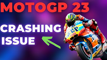 How to Fix MotoGP 23 Crashing Issue