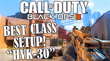 BO3 Tips and Tricks - Best Class Setup! "HVK-30" (Black Ops 3)