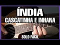 Solos Fáceis de Violão | Índia | Cascatinha e Inhana | Aula Música Completa no Whatsapp:27-997454297