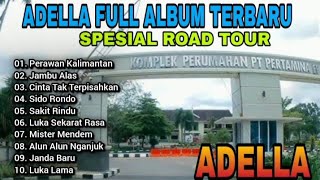 Adella Full Album Spesial Road Tour  Komplek Pertamina Prabumulih ll Perawan Kalimantan ,Jambu Alas