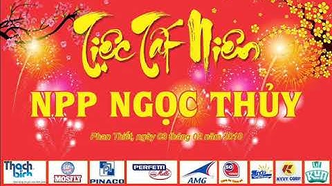 TIỆC TẤT NIÊN NPP NGỌC THỦY
