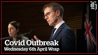 Covid Outbreak | Wednesday 6th April Wrap | nzherald.co.nz