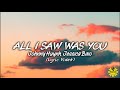 Johnny Huynh Jessica Baio ALL I SAW WAS YOU Lyrics Video Purpose Escapade