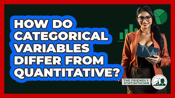 How Do Categorical Variables Differ From Quantitative?
